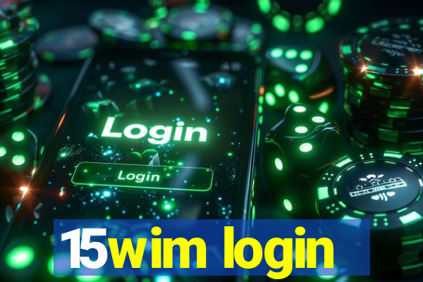 15wim login